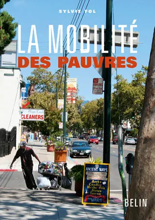 La mobilité des pauvres : pratiques d'habitants et politiques publiques