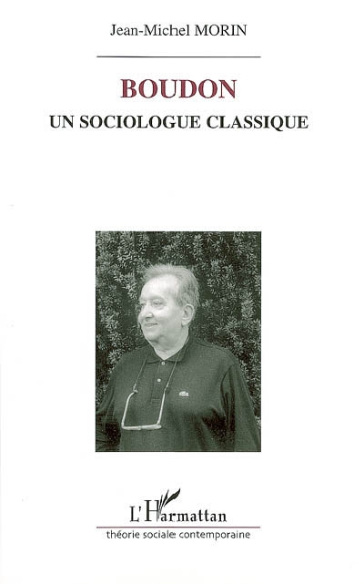 Boudon, un sociologue classique