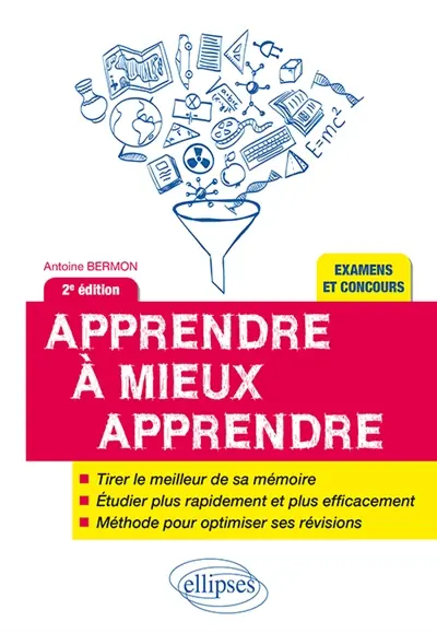 Apprendre à mieux apprendre : plus rapidement, plus facilement, pour révéler votre vrai potentiel et profiter des plus belles années de votre vie Apprendre à mieux apprendre : plus rapidement, plus facilement, pour révéler votre vrai potentiel et profiter des plus belles années de votre vie