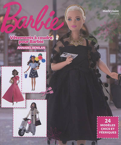 Les vêtements de Barbie : 24 modèles chics et féeriques