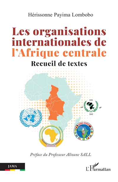 Les organisations internationales de l'Afrique centrale : recueil de textes