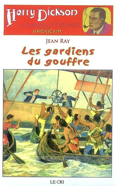 Harry Dickson : le Sherlock Holmes américain. Vol. 17. Les gardiens du gouffre