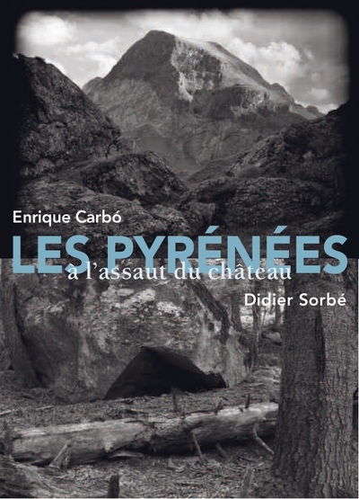 Les Pyrénées à l'assaut du château : Enrique Carbo, Didier Sorbé
