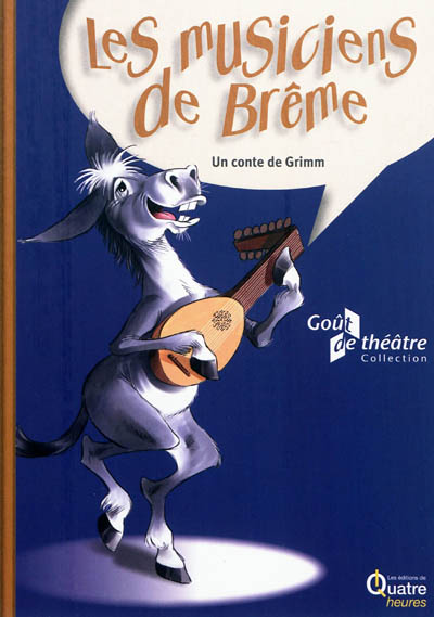 Les musiciens de Brême : un conte de Grimm