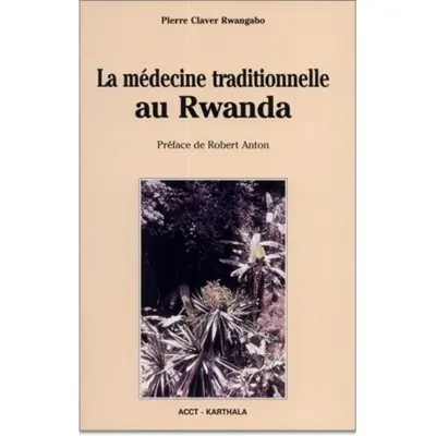 La Médecine traditionnelle au Rwanda