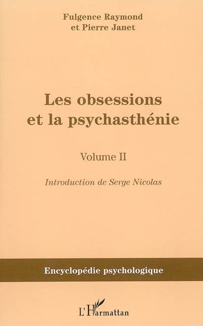 Les obsessions et la psychasthénie. Vol. 2