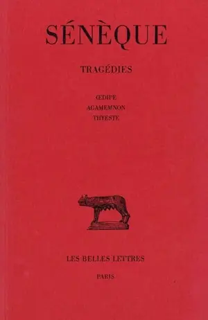 Tragédies. Vol. 2. Oedipe. Agamemnon. Thyeste