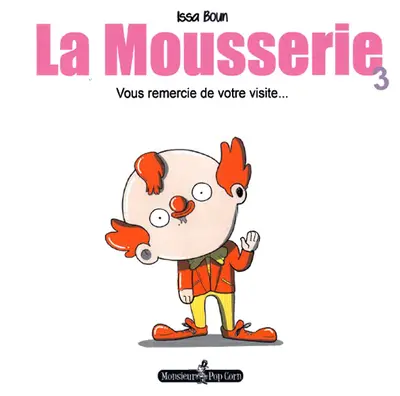 La Mousserie. Vol. 3. Vous remercie de votre visite...