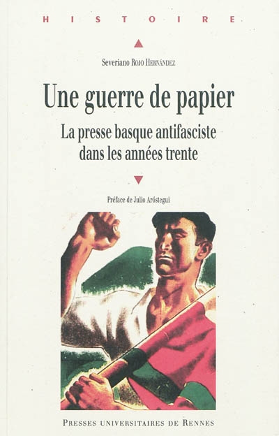 Une guerre de papier : la presse basque antifasciste dans les années trente