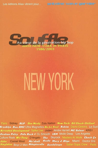 Souffle : au coeur de la génération hip-hop, entre New York et Paris. Vol. 1. New York 1986-1996