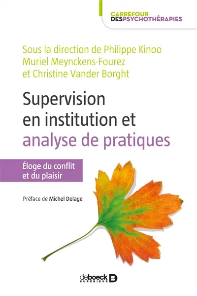 Supervision en institution et analyse de pratiques : éloge du conflit et du plaisir