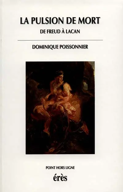 La pulsion de mort : de Freud à Lacan