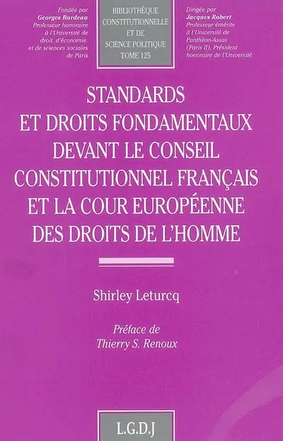 Standards et droits fondamentaux devant le Conseil constitutionnel français et la Cour européenne des droits de l'homme