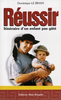 Réussir : itinéraire d'un...