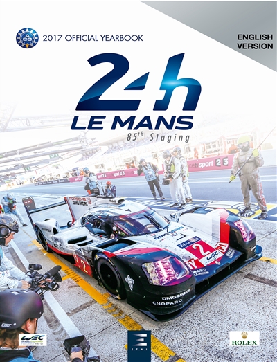 24 h Le Mans : 85th staging : the yearbook of the greatest endurance race in the world, 17-18 juin 2017 mythique