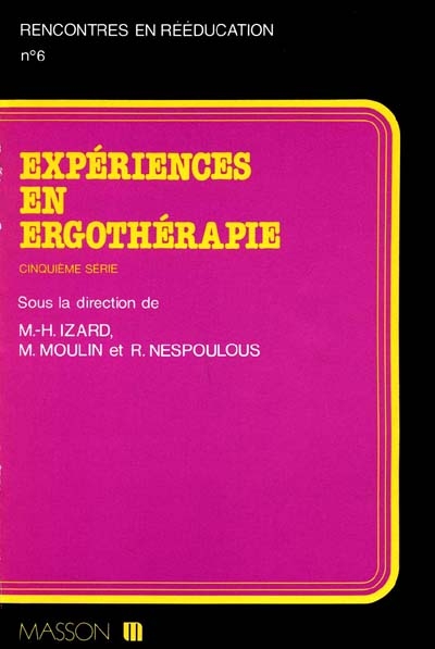 Expériences en ergothérapie. Vol. 5