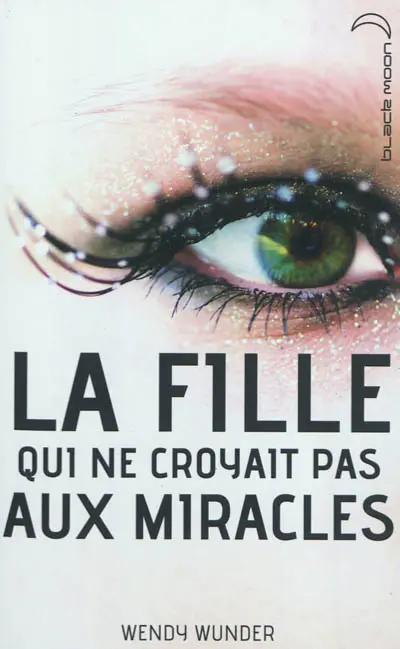 La fille qui ne croyait pas aux miracles