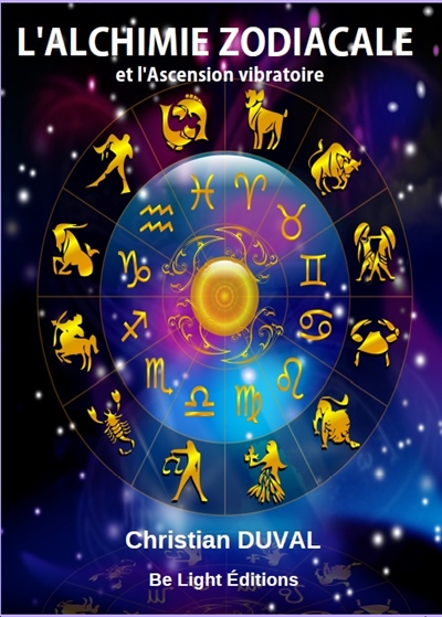 L'alchimie zodiacale et l'ascension vibratoire