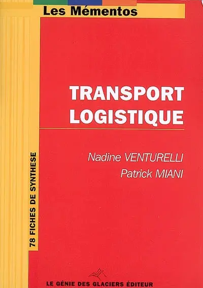 Transport logistique : 78 fiches de synthèse