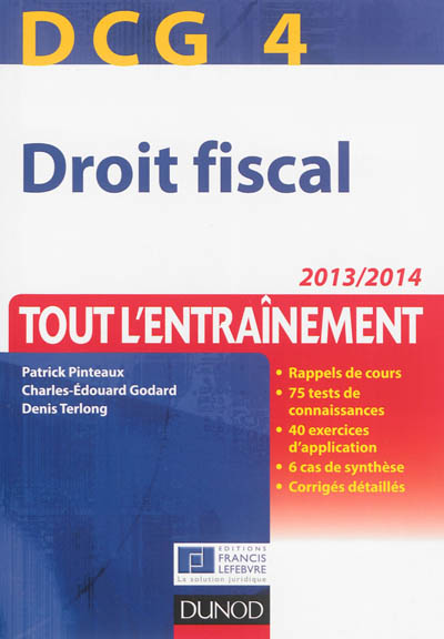 Droit fiscal, DCG 4 : tout l'entraînement : 2013-2014