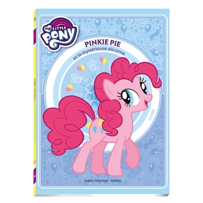 My little pony. Vol. 4. Pinkie Pie et la mystérieuse alicorne