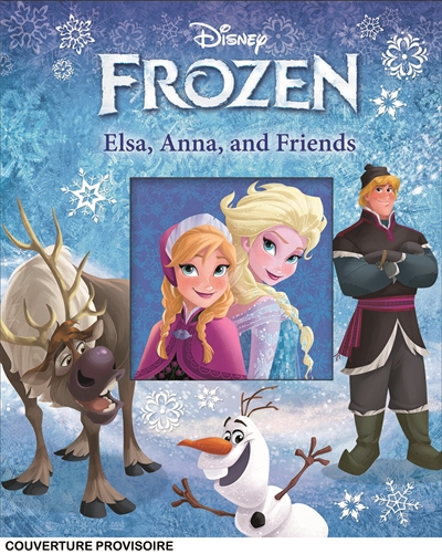 La reine des neiges : quatre histoires trépidantes avec Elsa, Anna et leurs amis