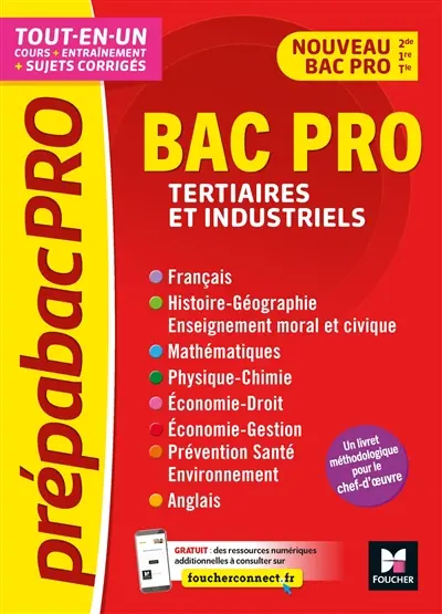 Bac pro tertiaires et industriels : nouveau bac pro 2nde, 1re, terminale : tout-en-un, cours + entraînement + sujets corrigés