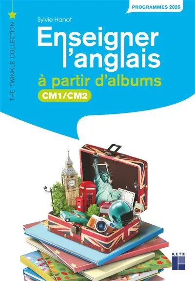 Enseigner l'anglais à partir d'albums : CM1, CM2 : programmes 2026