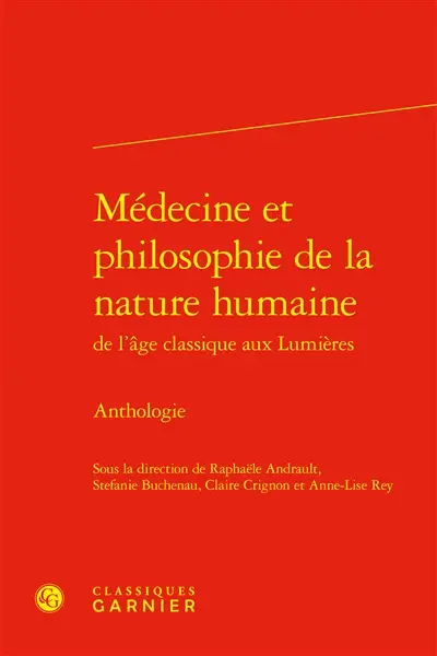 Médecine et philosophie de la nature humaine : de l'âge classique aux Lumières : anthologie