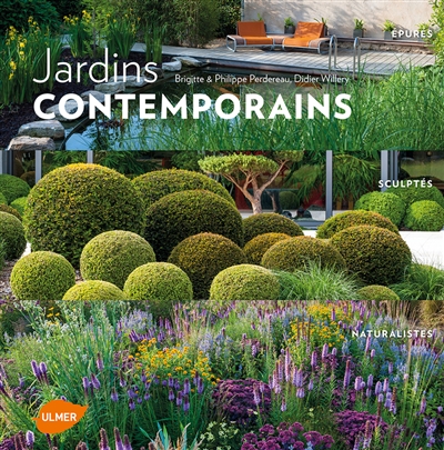 Jardins contemporains : épurés, sculptés, naturalistes