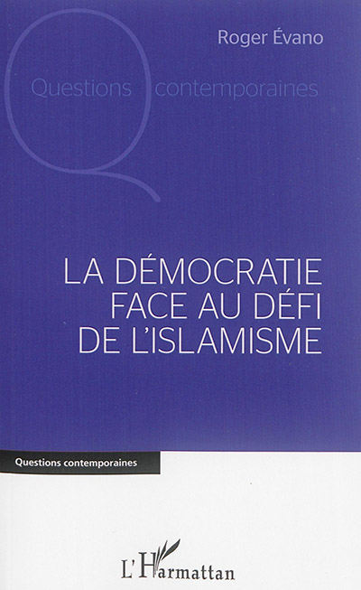 La démocratie face au défi de l'islamisme