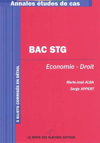 Bac STG, économie-droit : 5 sujets corrigés en détail