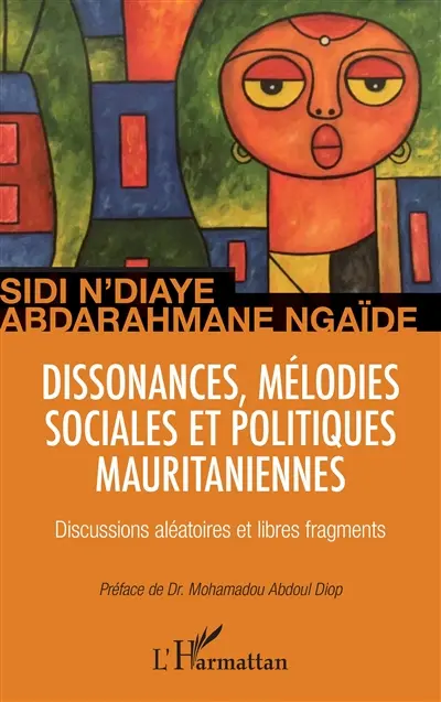 Dissonances, mélodies sociales et politiques mauritaniennes : discussions aléatoires et libres fragments