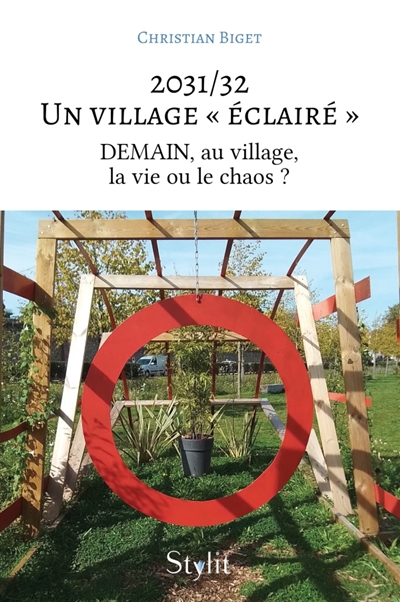2031/32 ? : Un village « éclairé » : DEMAIN, au village, la vie ou le chaos ?