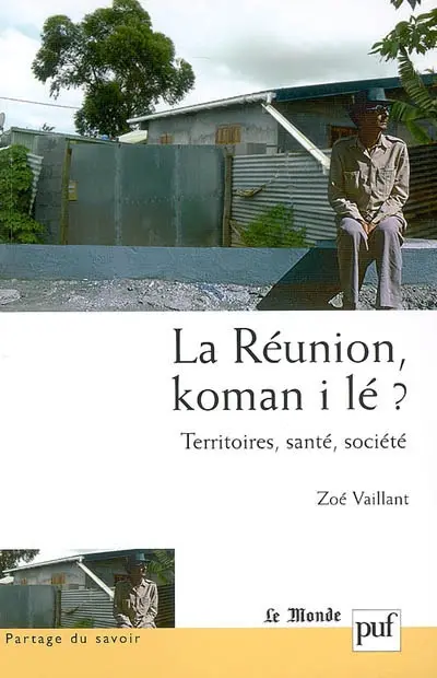 La Réunion, koman i lé ? : territoires, santé, société