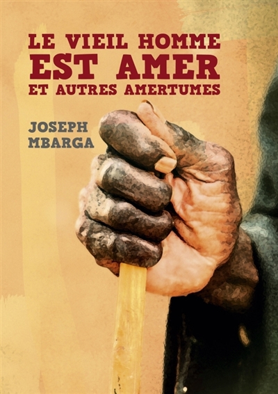 Le vieil homme est amer et autres amertumes