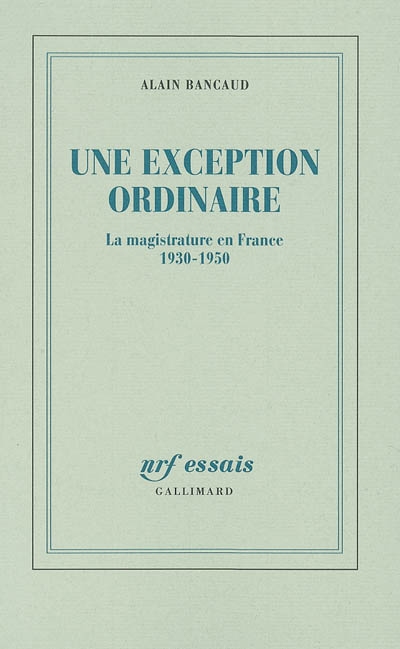 une exception ordinaire : la magistrature en france, 1930-1950