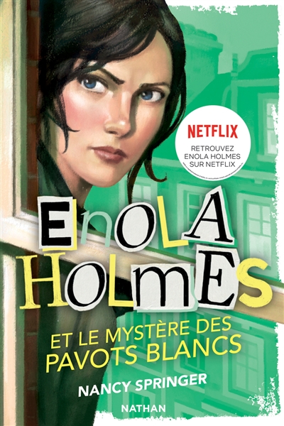 Les enquêtes d'Enola Holmes. Vol. 3. Enola Holmes et le mystère des pavots blancs
