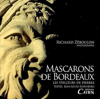 Mascarons de Bordeaux : les...
