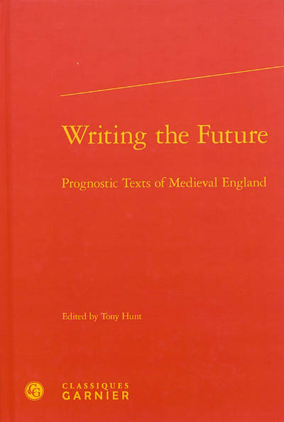 Writing the future : prognostic texts of medieval England