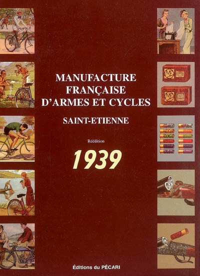 Le Manufrance du collectionneur. Vol. 2005. Manufacture française d'armes et de cycles