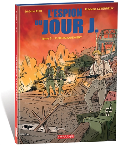 L'espion du jour J. Vol. 3. Le Débarquement