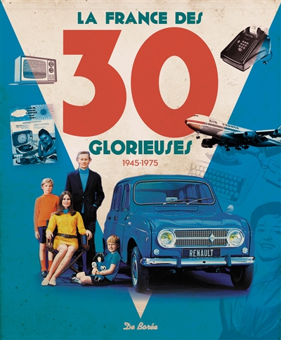 La France des 30 glorieuses : 1945-1975