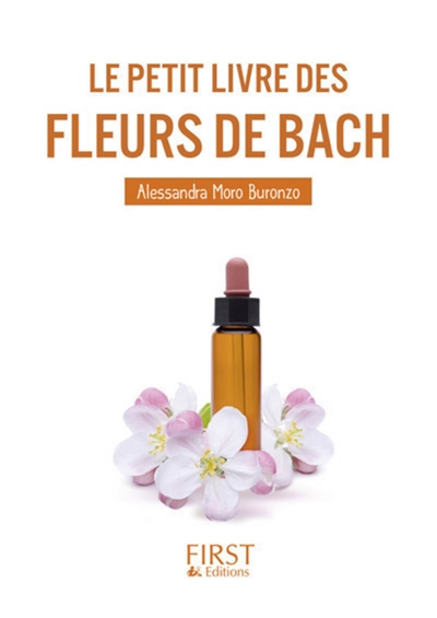 Le petit livre des fleurs de Bach - Alessandra Moro-Buronzo