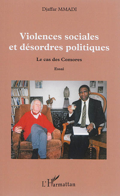 Violences sociales et désordres politiques : le cas des Comores : essai