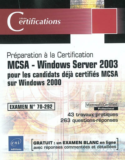 MCSA - Windows Server 2003 : pour les candidats déjà certifiés MCSA sur Windows 2000 : examen 70-292, préparation à la certification