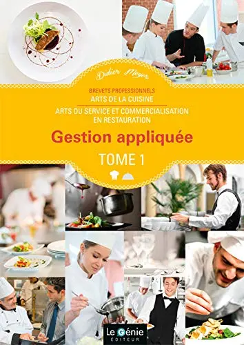 Gestion appliquée : brevets professionnels : arts de la cuisine, arts du service et commercialisation en restauration. Vol. 1