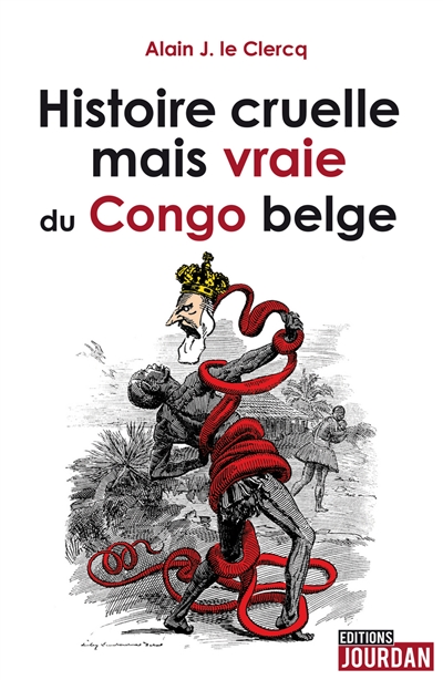Histoire cruelle mais vraie du Congo belge