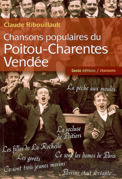 Chantuseries en rolea : recueil de chants populaires entre Loire et Gironde, Vendée, Poitou, Anjou, Aunis, Saintonge...
