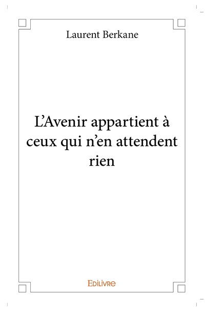 L'avenir appartient à ceux...